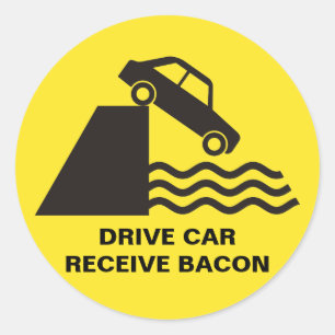 Drive Car - Receive Bacon Classic Round Sticker