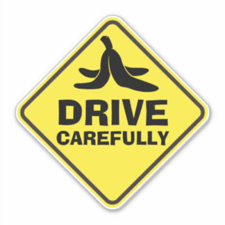 Drive Carefully Banana Funny Car Bumper
