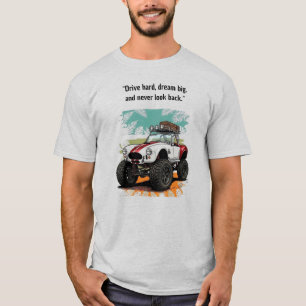 "Drive Hard, Dream Big" Off-Road Sports Car T-Shirt