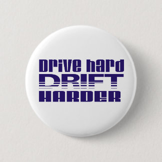 drive hard drift harder 2 inch round button
