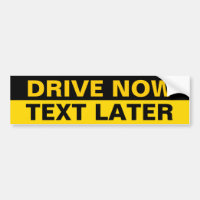 Drive now text later