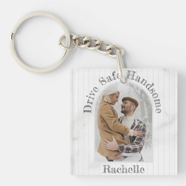 Drive Safe Custom Gift To Husband Boyfriend Photo  Keychain (Front)