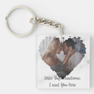 Drive Safe Gift To Husband Boyfriend Photo Frame K Keychain