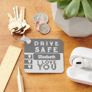 Drive safe I love you add name photo grey Keychain