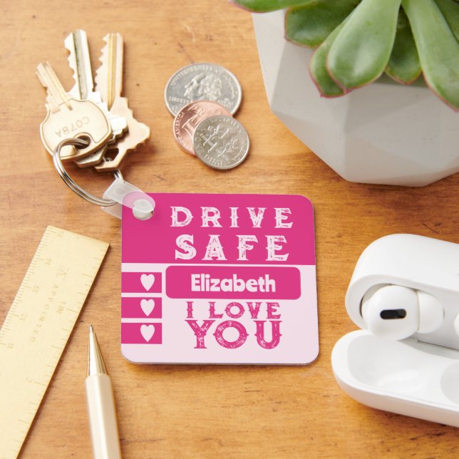 Drive safe I love you add name photo pink Keychain (Desk)