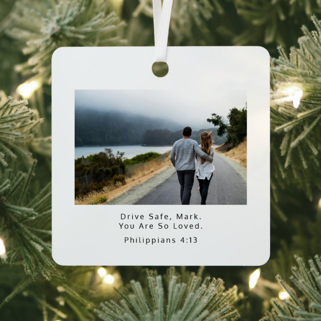 Drive Safe Philippians 4:13 Christian Photo Car Metal Ornament (Insitu)