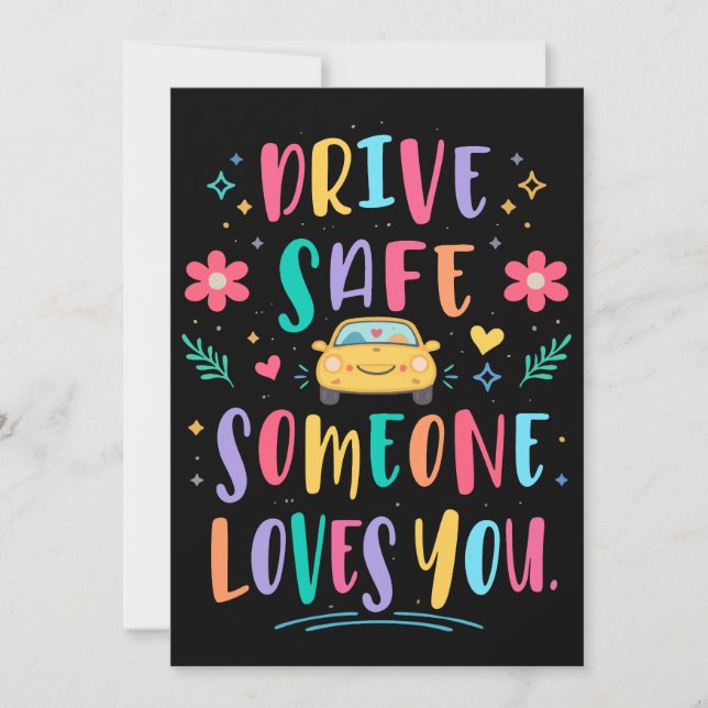 Drive safe someone loves you invitation (Front)