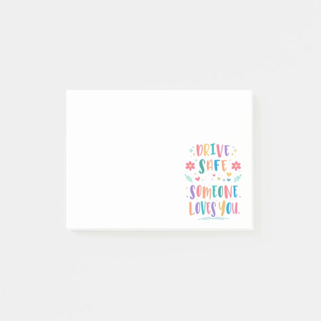 Drive safe someone loves you post-it notes (Front)