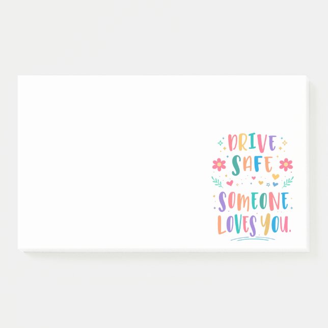 Drive safe someone loves you post-it notes (Front)