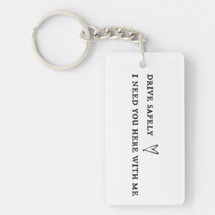 Drive safe store keychain for boyfriend