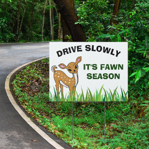 Drive Slowly It's Fawn Season Baby Deer Warning Garden Sign