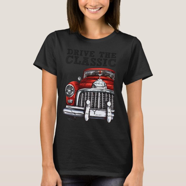 drive the classic-convertte car 2 T-Shirt (Front)