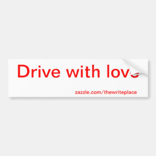 Drive with love bumper sticker