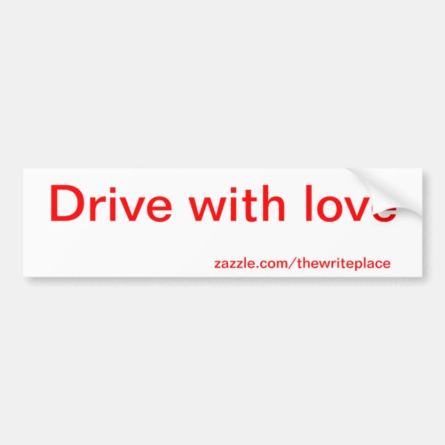 Drive with love bumper sticker (Front)