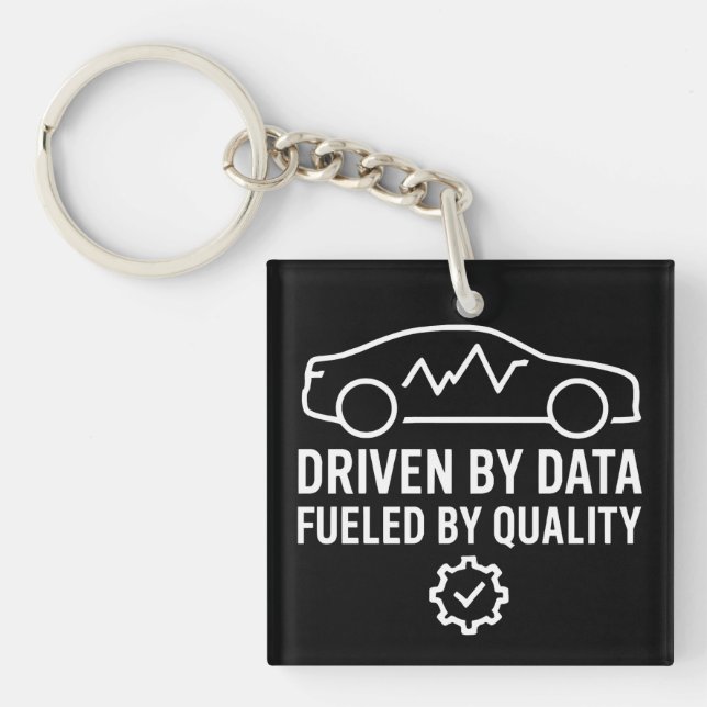 Driven by Data Fueled by Quality Automotive QA Keychain (Front)