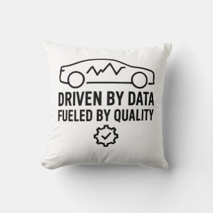 Driven by Data Fueled by Quality Automotive QA Throw Pillow