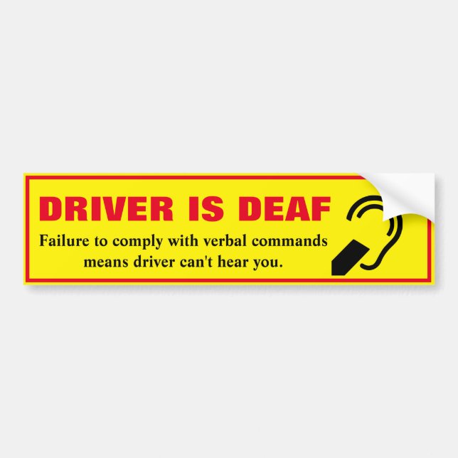Driver is Deaf Caution Bumper Sticker (Front)