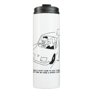 Driver Says Cheese When Passing a Speed Camera Thermal Tumbler