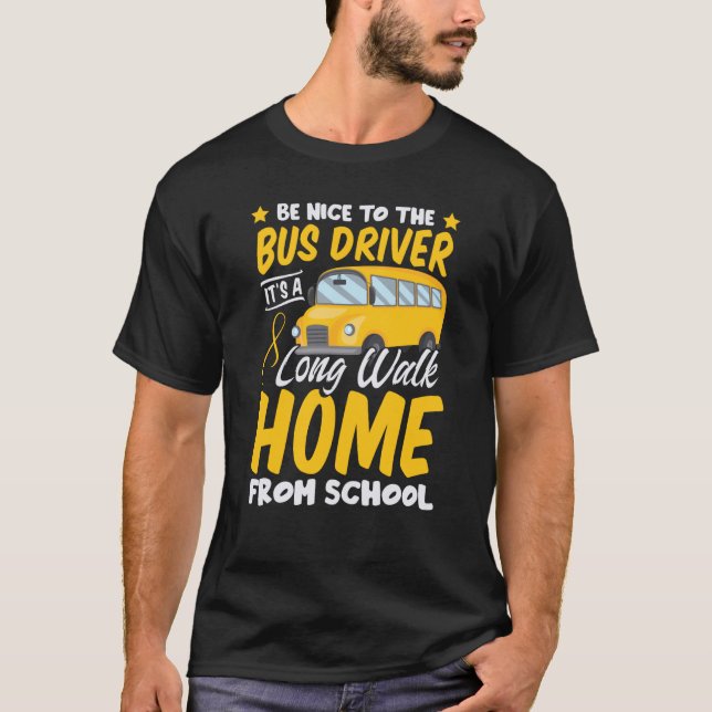 Driver School  Passion Bus Humour Sarcastic Profes T-Shirt (Front)
