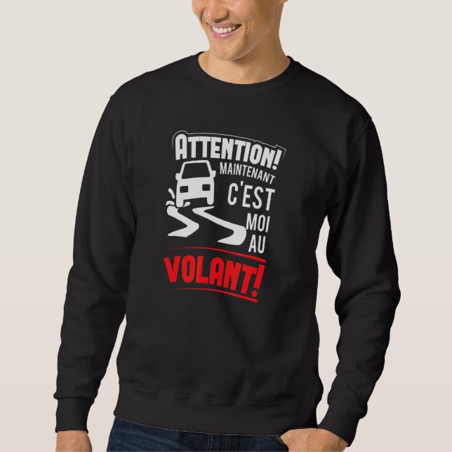 Driver's Driving Exam Present Driving License  1 Sweatshirt (Front)