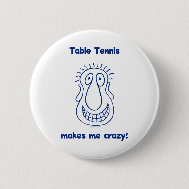 Drives Me Crazy Table Tennis 2 Inch Round Button (Front)