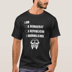 Driving A Bus Children School Bus Job Chauffeur D T-Shirt