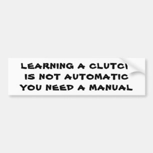 Driving Clutch Automatic Manual Pun Bumper Sticker