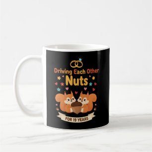 Driving Each Other Nuts For 19 Years Anniversary Coffee Mug