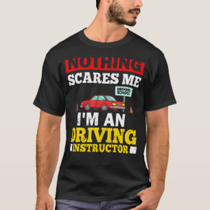 Driving Instructor School Lessons Driver Education T-Shirt