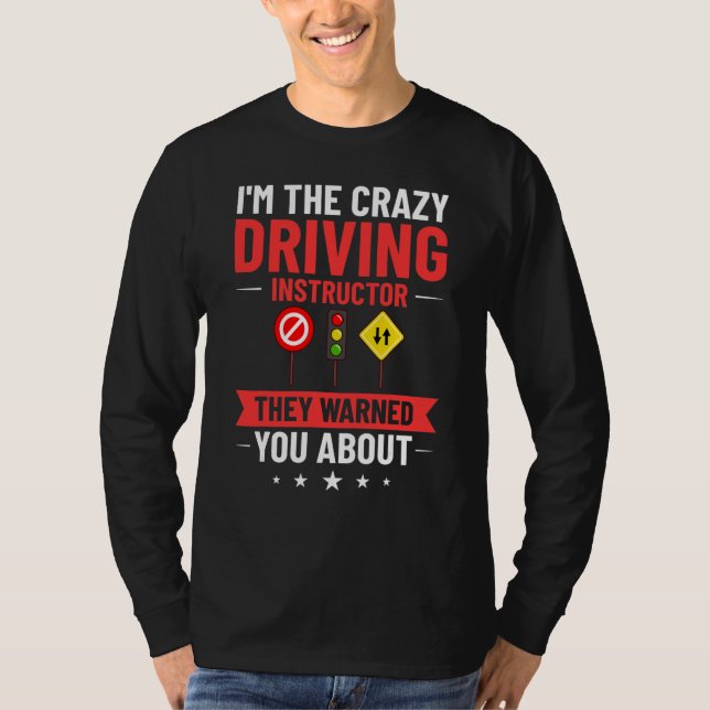 Driving Instructor School Lessons Driver Education T-Shirt (Front)