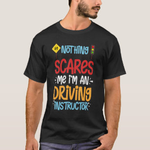 Driving Instructor School Lessons Driver Education T-Shirt