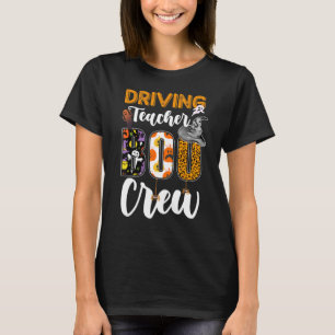 Driving Teacher Boo Crew Ghost Drivers Halloween M T-Shirt