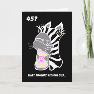 Drôle 45e carte d'anniversaire — 45 ? Ridicule