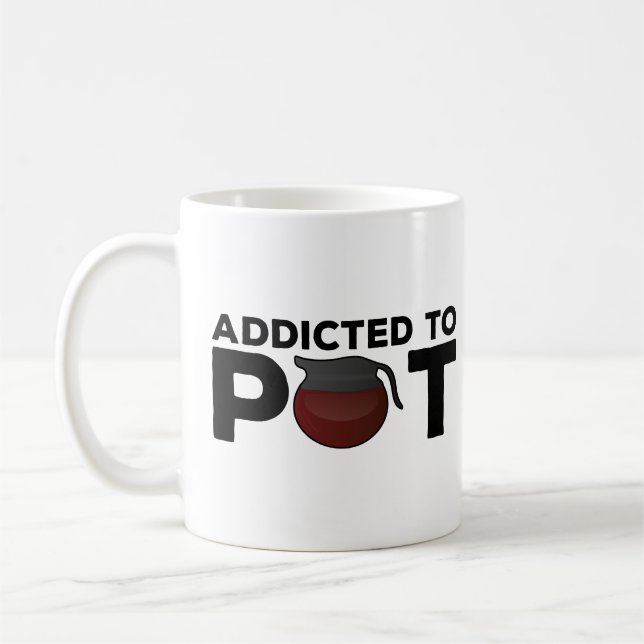 Drôle cadeau Mug Café - Addictible à Pot - Café L (Gauche)