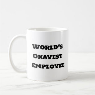 Drôle café Mug - Employé le plus Okayest au monde