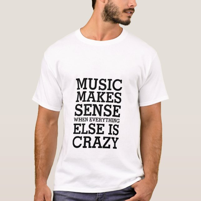 Drôle Citation De Vie T-shirt Musique Sense (Devant)