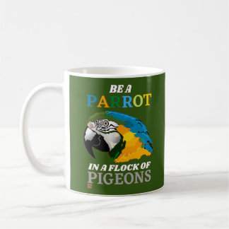 drôle de tasse à café "SOIS UN PARROT..."