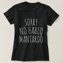 Drôle Désolé NO Hablo Mantardo T-Shirt