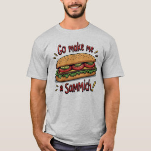 Drôle Hommes Va Me Faire Un T-shirt Sammich