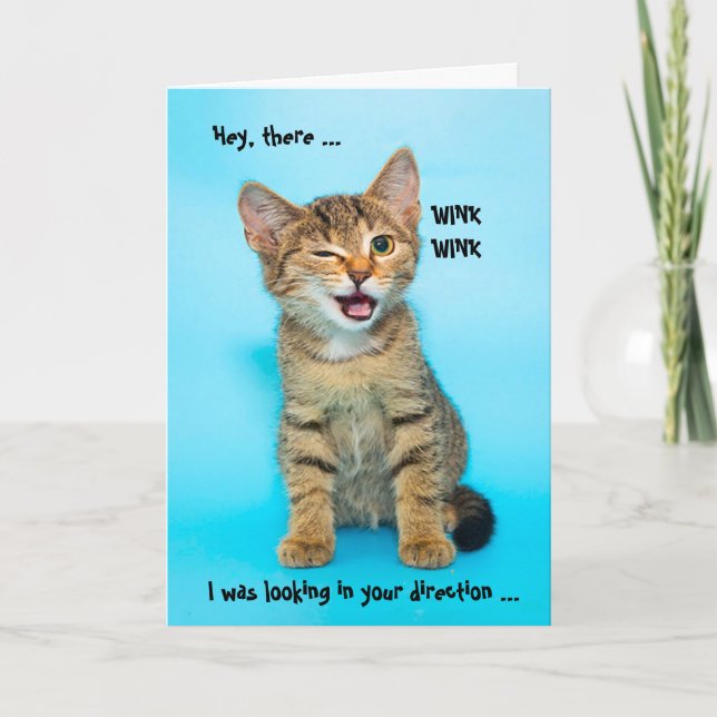 Drôle Humour Wink Chat Carte d'anniversaire (Devant)