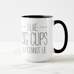 Drôle j'aime de grandes tasses et je ne peux pas