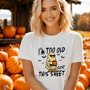 Drôle Je suis trop vieux pour ce T-shirt Halloween