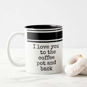 Drôle Je T'Aime Au Café Pot Et À La Mug De Retour