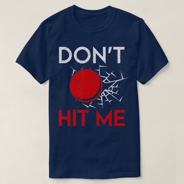 Drôle Joueur de Dodgeball ne me frappe pas TShirt (Design devant)