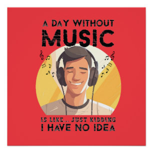 Drôle jour sans musique Glossy Poster