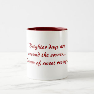 Drôle Jours plus brillants Mug Poem Anti-Amour Mug