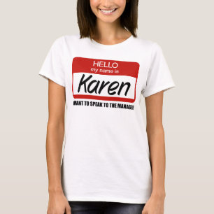Drôle Karen Badge Parlez au gestionnaire T-shirt
