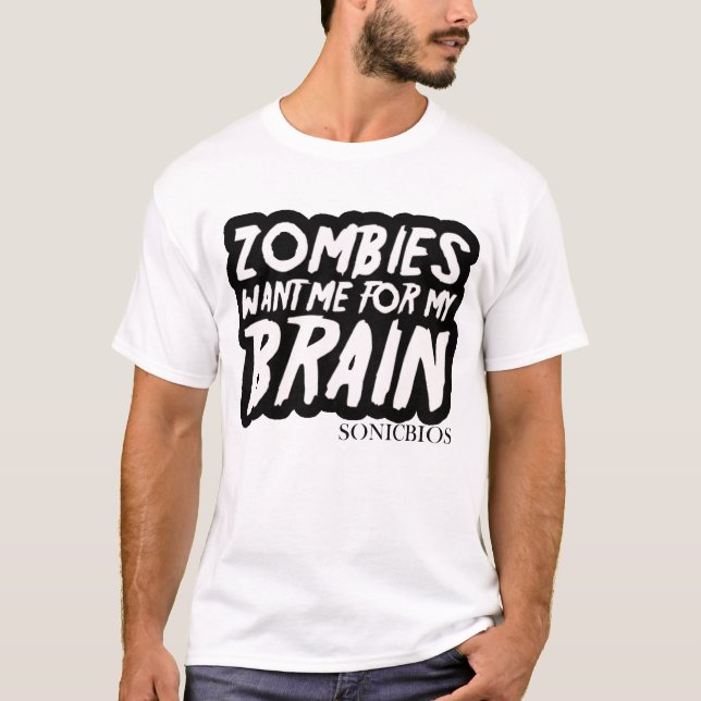 Drôle : le zombi me veulent T-shirt (Devant)