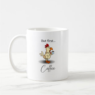 Drôle mais premier café Mug avec poulet