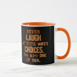 Drôle ne riez jamais de la tasse des choix de